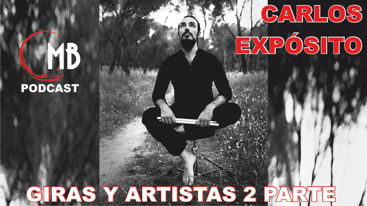 Podcast con Carlos. Giras y artistas. Parte 2