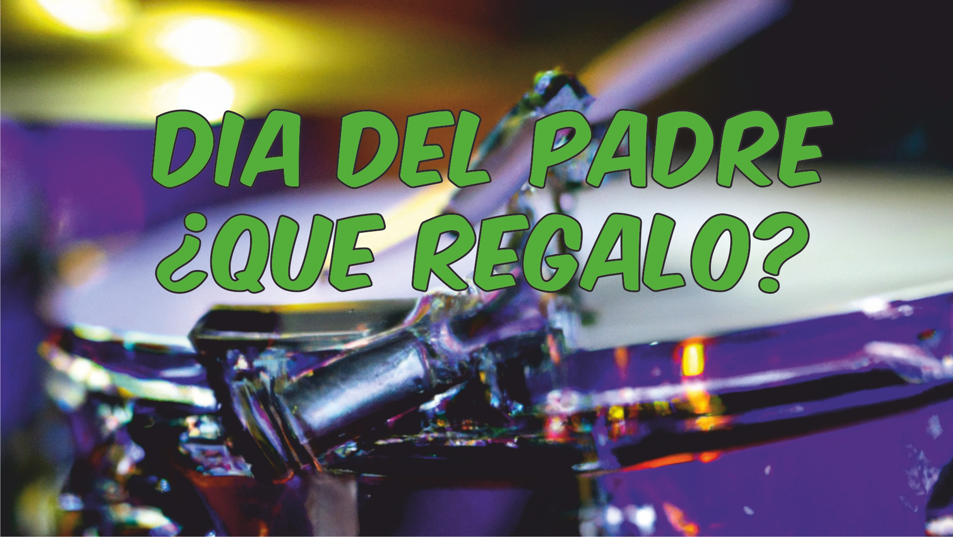 Es el día del padre, ¿Qué le regalo a un baterista?